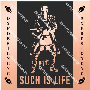 Such Is Life – Western Outlaw CNC Design | DXF, SVG, CDR, AI Files for Laser & Plasma Cutting