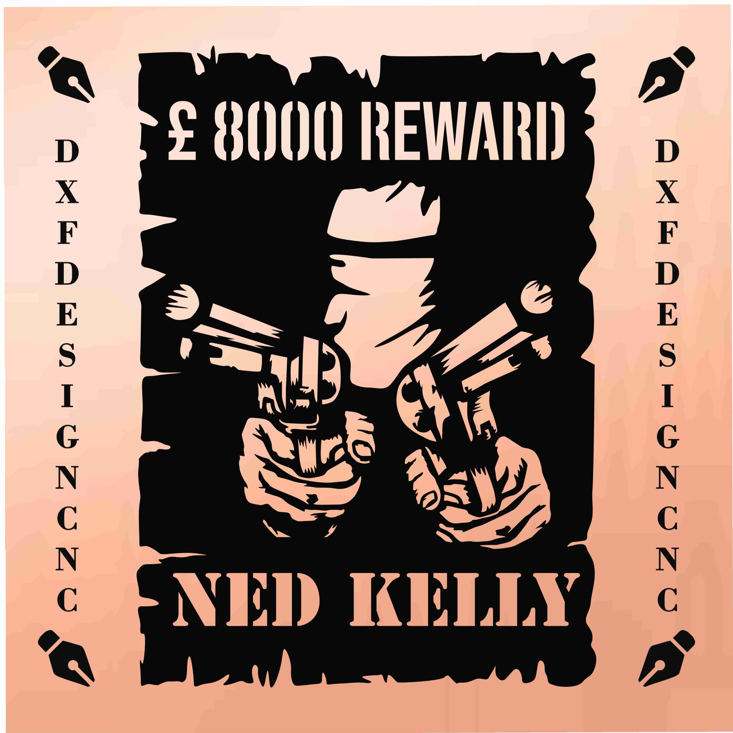 Ned Kelly £8000 Reward CNC design – Australian outlaw vector art ready to cut in DXF, SVG, AI, and CDR formats for laser, plasma, and router machines.